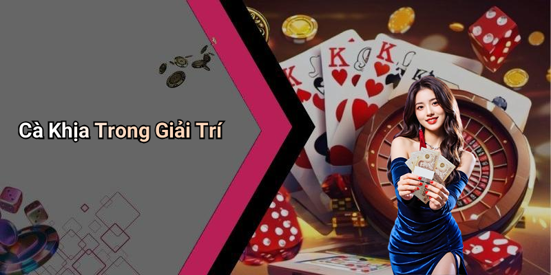 Cà Khịa Trong Giải Trí