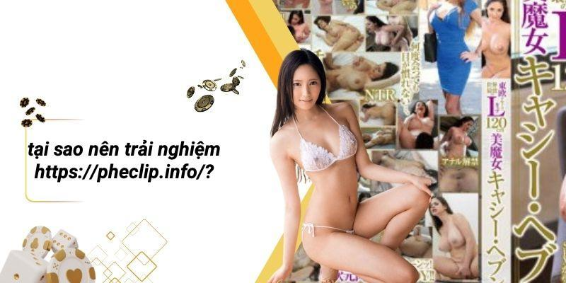 Tại Sao Nên Trải Nghiệm Https://pheclip.info/?