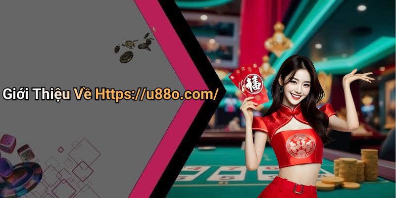 Giới Thiệu Về Https://u88o.com/