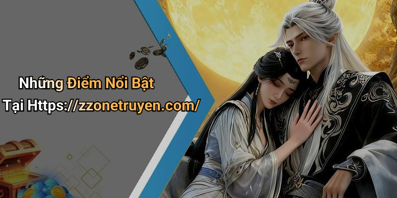 Những Điểm Nổi Bật Tại Https://zzonetruyen.com/