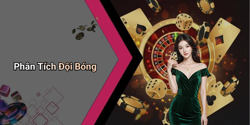 Phân Tích Đội Bóng