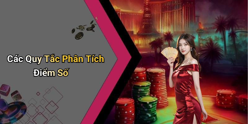 Các Quy Tắc Phân Tích Điểm Số