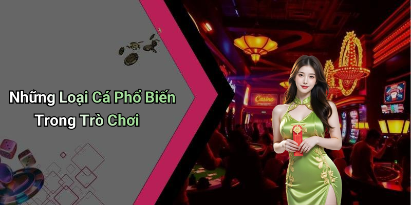 Những Loại Cá Phổ Biến Trong Trò Chơi