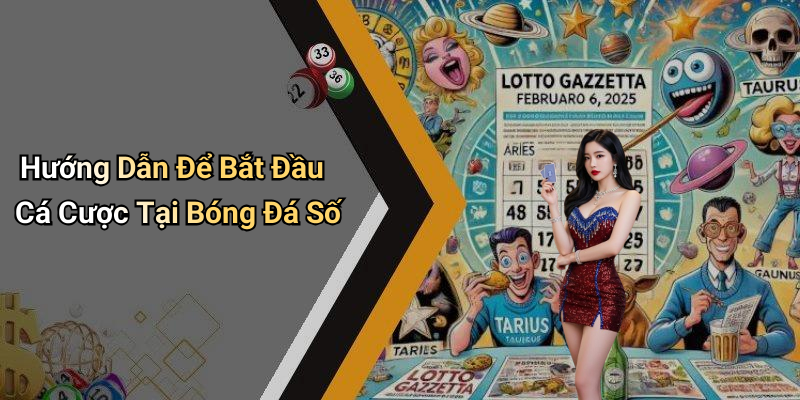 Hướng Dẫn Để Bắt Đầu Cá Cược Tại Bóng Đá Số