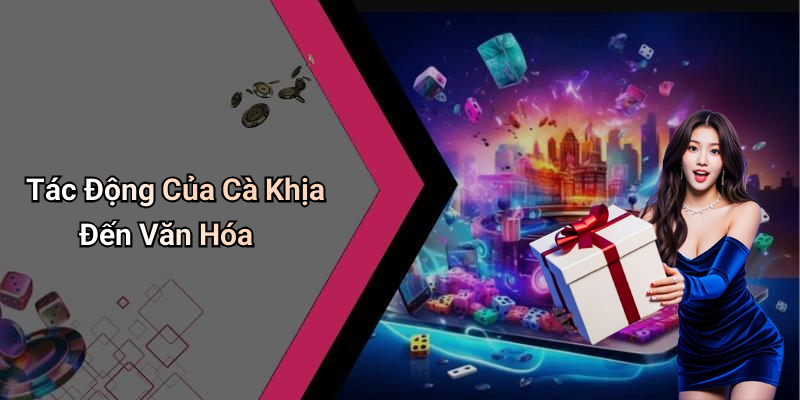 Tác Động Của Cà Khịa Đến Văn Hóa