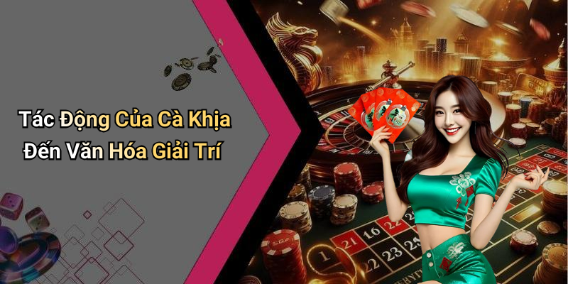 Tác Động Của Cà Khịa Đến Văn Hóa Giải Trí