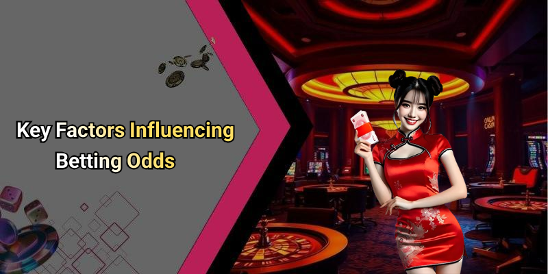 Key Factors Influencing Betting Odds