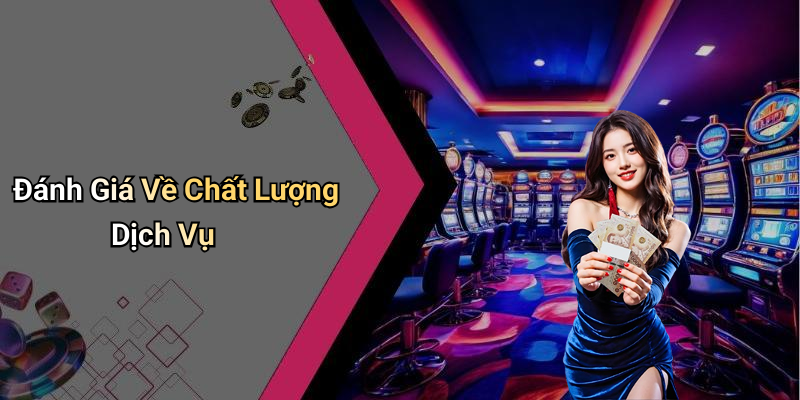 Đánh Giá Về Chất Lượng Dịch Vụ