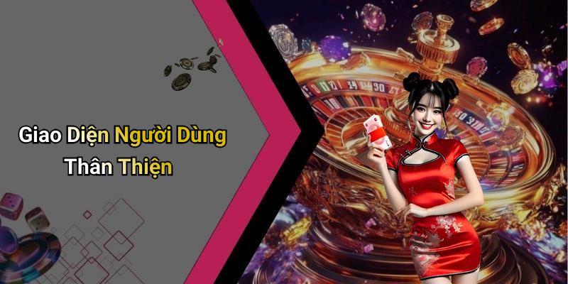 Giao Diện Người Dùng Thân Thiện