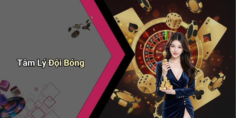 Tâm Lý Đội Bóng