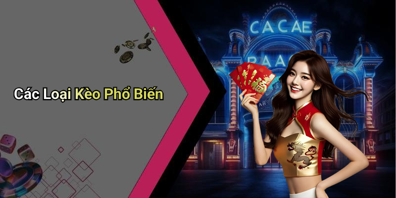 Các Loại Kèo Phổ Biến