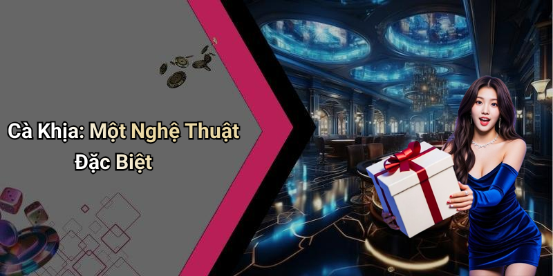 Cà Khịa: Một Nghệ Thuật Đặc Biệt