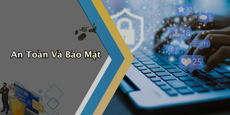 An Toàn Và Bảo Mật